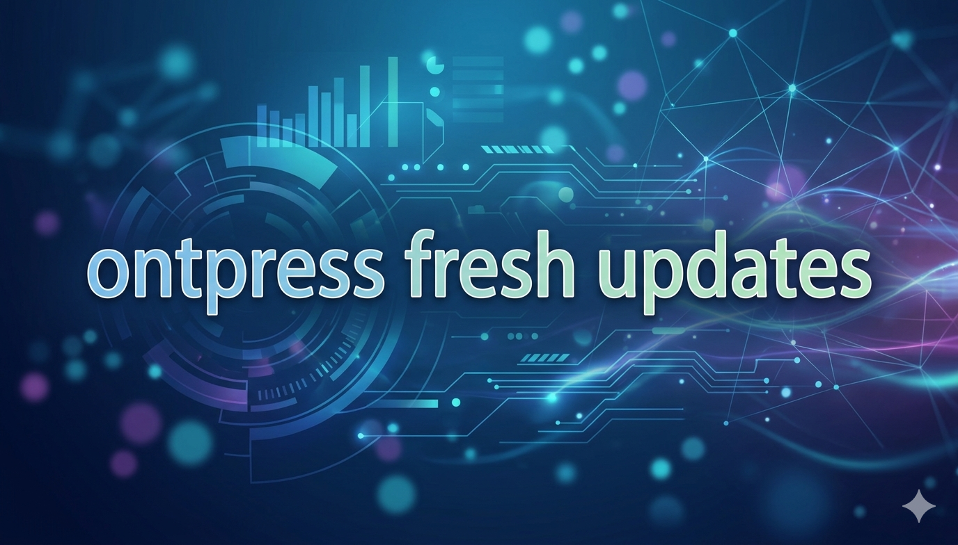ontpress fresh updates