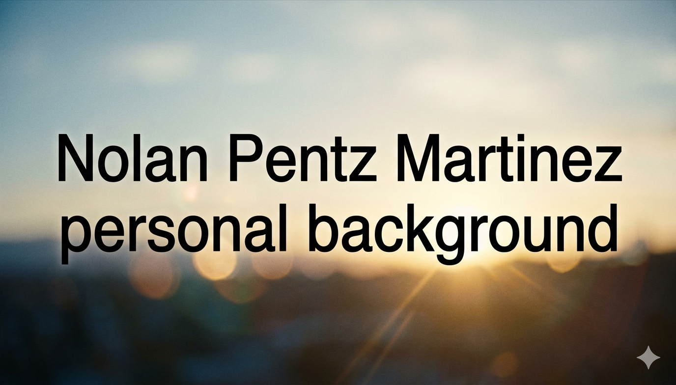 Nolan Pentz Martinez profile