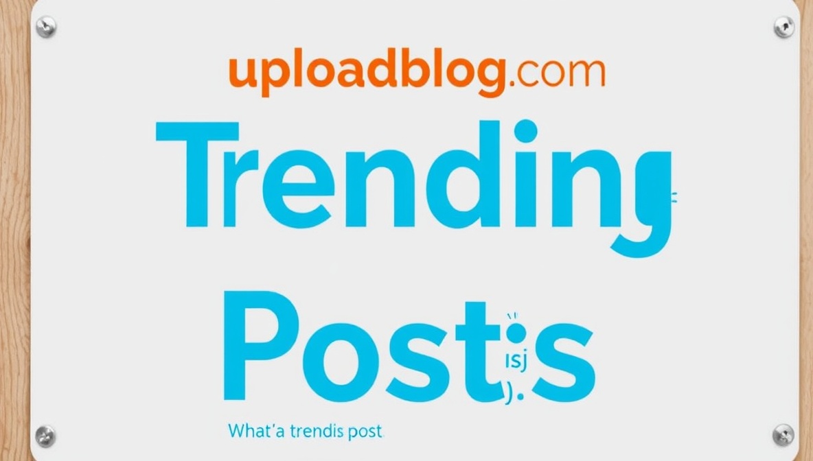 uploadblog.com trending posts